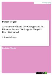 Assessment of Land Use Changes and Its Effect on Stream Discharge in Nanyuki River Watershed