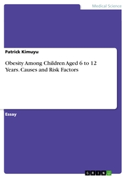 Obesity Among Children Aged 6 to 12 Years. Causes and Risk Factors - Cover