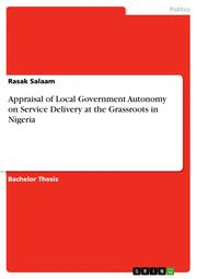 Appraisal of Local Government Autonomy on Service Delivery at the Grassroots in Nigeria