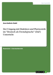 Der Umgang mit Dialekten und Plurizentrik im 'Deutsch als Fremdsprache' (DaF) Unterricht - Cover
