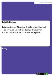 Integration of Nursing Intellectual Capital Theory and Social Exchange Theory in Reducing Medical Errors in Hospitals