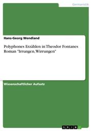 Polyphones Erzählen in Theodor Fontanes Roman 'Irrungen, Wirrungen' - Cover