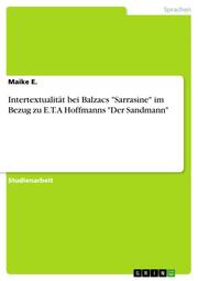 Intertextualität bei Balzacs 'Sarrasine' im Bezug zu E.T.A Hoffmanns 'Der Sandmann'
