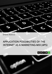 Application possibilities of the Internet as a Marketing-Mix (4Ps)