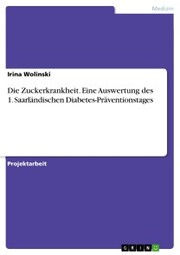 Die Zuckerkrankheit. Eine Auswertung des 1. Saarländischen Diabetes-Präventionstages