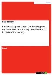 Ritalin and Upper Limits. On the European Populism and the voluntary new obedience in parts of the society