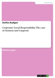 Corporate Social Responsibility. The case of Siemens and Gazprom