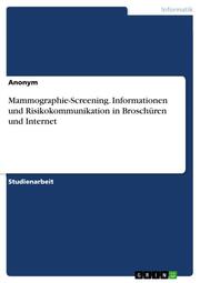 Mammographie-Screening. Informationen und Risikokommunikation in Broschüren und Internet - Cover