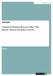 Sexism in Tommy Wiseau's film 'The Room' and its YouTube reviews