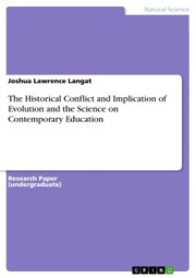 The Historical Conflict and Implication of Evolution and the Science on Contemporary Education
