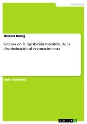 Gitanos en la legislación española. De la discriminación al reconocimiento
