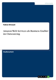 Amazon Web Services als Business Enabler im Outsourcing
