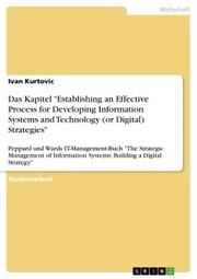 Das Kapitel 'Establishing an Effective Process for Developing Information Systems and Technology (or Digital) Strategies'