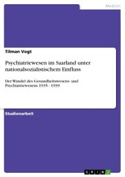 Psychiatriewesen im Saarland unter nationalsozialistischem Einfluss