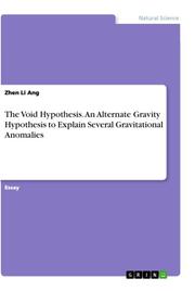 The Void Hypothesis. An Alternate Gravity Hypothesis to Explain Several Gravitational Anomalies