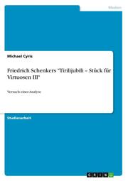 Friedrich Schenkers 'Tirilijubili - Stück für Virtuosen III'