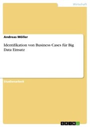 Identifikation von Business Cases für Big Data Einsatz