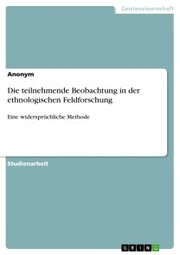 Die teilnehmende Beobachtung in der ethnologischen Feldforschung - Cover