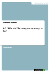 Soft Skills mit E-Learning trainieren - geht das?