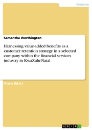 Harnessing value-added benefits as a customer retention strategy in a selected company within the financial services industry in KwaZulu-Natal