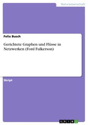 Gerichtete Graphen und Flüsse in Netzwerken (Ford Fulkerson) - Cover