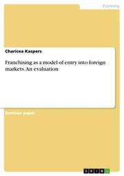 Franchising as a model of entry into foreign markets. An evaluation