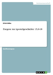 Exegese zur Apostelgeschichte 15,6-18