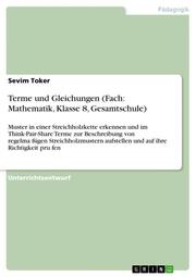 Terme und Gleichungen (Fach: Mathematik, Klasse 8, Gesamtschule)