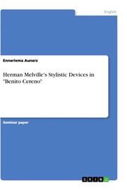 Herman Melville's Stylistic Devices in 'Benito Cereno'