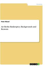 Air Berlin Bankruptcy. Backgrounds and Reasons