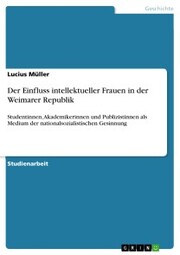 Der Einfluss intellektueller Frauen in der Weimarer Republik