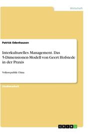 Interkulturelles Management. Das 5-Dimensionen-Modell von Geert Hofstede in der Praxis