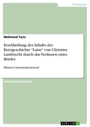 Erschließung des Inhalts der Kurzgeschichte 'Luise' von Christine Lambrecht durch das Verfassen eines Briefes - Cover