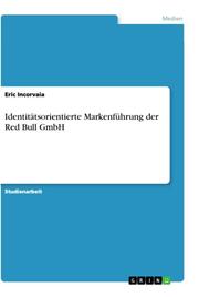 Identitätsorientierte Markenführung der Red Bull GmbH - Cover