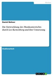 Die Entwicklung des Musikunterrichts durch Leo Kestenberg und ihre Umsetzung - Cover
