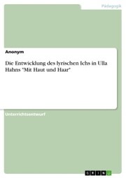 Die Entwicklung des lyrischen Ichs in Ulla Hahns 'Mit Haut und Haar' - Cover