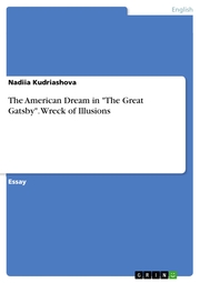 The American Dream in 'The Great Gatsby'. Wreck of Illusions