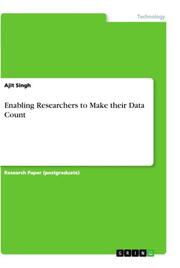 Enabling Researchers to Make their Data Count