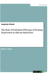 The Role of Faith Based Therapy in Treating Depression in African Americans - Cover