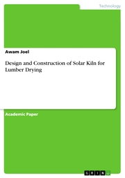 Design and Construction of Solar Kiln for Lumber Drying