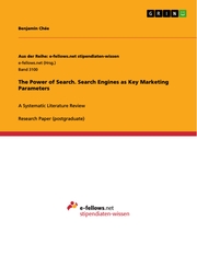The Power of Search. Search Engines as Key Marketing Parameters