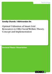 Optimal Utilization of Smart Grid Ressources to Offer Social Welfare.Theory, Concept and Implementation