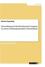 Entwicklung der Hewlett-Packard Company zu einem weltumspannenden Unternehmen