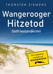 Wangerooger Hitzetod. Ostfrieslandkrimi