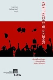 Gender und Exzellenz Aktuelle Entwicklungen im österreichischen Wissenschaftssystem - Cover
