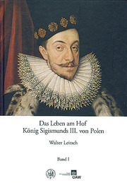 Das Leben am Hof König Sigismunds III. von Polen