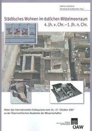 Städtisches Wohnen im östlichen Mittelmeerraum 4. Jh. v. Chr. - 1.Jh. n. Chr.