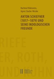 Anton Schiefner (1817-1879) und seine indologischen Freunde