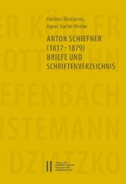 Anton Schiefner (1817-1879). Briefe und Schriftenverzeichnis