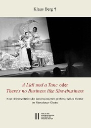 Theatergeschichte Österreichs / 'A Lidl und a Tanc' oder 'There's no Business like Showbusiness'